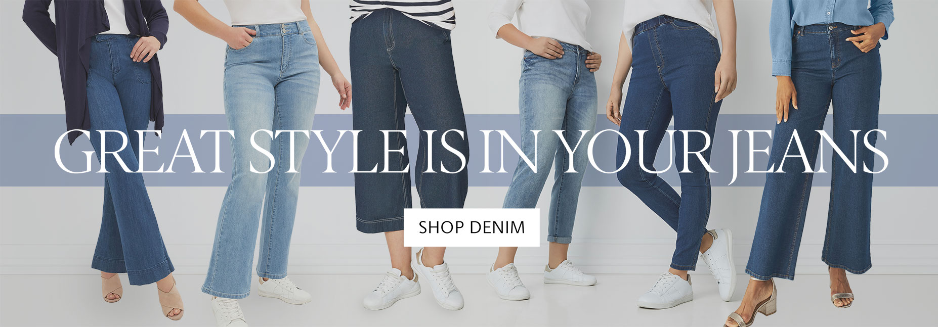 Great Style is in your Jeans - Denim Collection